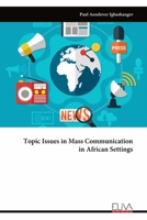 Topic Issues in Mass Communication in African Settings B0CH26RRHZ Book Cover