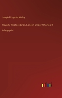 Royalty Restored V2: Or London Under Charles II 0353965200 Book Cover