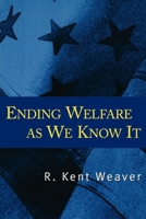 Ending Welfare As We Know It 0815792476 Book Cover
