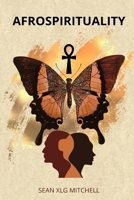 Afrospirituality: A Faith for People of African Descent 1087955289 Book Cover