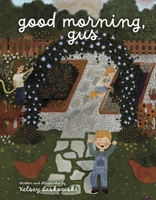Good Morning, Gus B0CN2P48J2 Book Cover