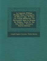 La Legende D' Dipe Etudiee Dans L'Antiquite, Au Moyen Age, Et Dans Les Temps Modernes, En Particulier Dans Le Roman de Thebes, Texte Fr. Du Xiie Siecle 1293287695 Book Cover
