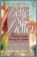 For Better and Better: Building a Healthy Marriage for a Lifetime 0687236231 Book Cover