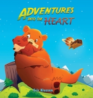 Adventures Into The Heart 1737862514 Book Cover