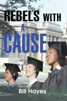 Rebels With a Cause 0595385389 Book Cover