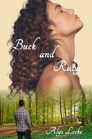 Buck and Ruby: A Steamy Later in Life Second Chance Love Story B0GNL3P3B2 Book Cover