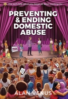 Preventing and Ending Domestic Abuse.: Relationships. 1764232917 Book Cover