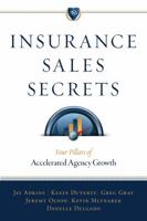 Insurance Sales Secrets : Four Pillars of Accelerated Agency Growth 0965220141 Book Cover