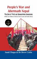 People's War and Aftermath Nepal: The Role of Truthand Reconcialation Commission (with Case Studies of Liberia, Sierra Leone and South Africa) 9386457628 Book Cover