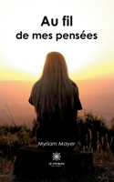 Au fil de mes pensées B0BNWKJ2KQ Book Cover