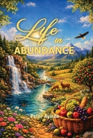 Life in Abundance B0GG9ZCTGK Book Cover