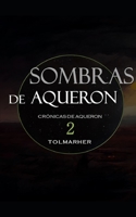 Las Sombras de Aqueron (Las Crónicas de Aqueron) B0BDGJLC16 Book Cover