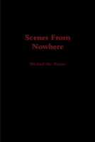 Scenes From Nowhere 1447723694 Book Cover