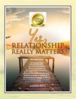 Yes, Relationship Really Matters 1543475892 Book Cover