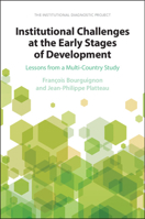 Institutional Challenges at the Early Stages of Development: Lessons from a Multi-Country Study 1009285718 Book Cover