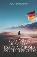 German for Travelers: Essential Phrases and Culture Guide B0CLKJLF1C Book Cover