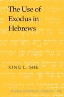 The Use of Exodus in Hebrews 1433113813 Book Cover