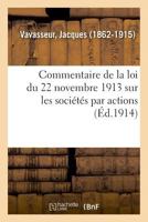 Commentaire de la loi du 22 novembre 1913 sur les sociétés par actions 2019325349 Book Cover