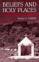 Beliefs and Holy Places: A Spiritual Geography of the Pimeria Alta 0816514070 Book Cover