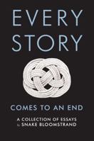 Every Story Comes to an End 0991530128 Book Cover