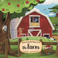 Discovering the Busy Life on the Farm (Happy Fox Books) Board Book Teaches Kids Ages 3-6 About Farming Life, Exploring with Each Page, plus Educational Facts and Vocabulary Words 1641244208 Book Cover