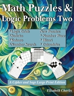 Math Puzzles and Logic Problems Two: A Cipher and Sage Large Print Edition B0CMCG4SRW Book Cover