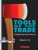 Tools of the Trade: Firefighting Hand Tools and Their Use 0912212624 Book Cover