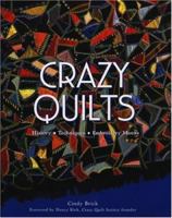 Crazy Quilts: History * Techniques * Embroidery Motifs 0760332371 Book Cover