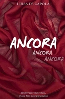 Ancora: ancora, ancora (Italian Edition) B0DWK8VRJB Book Cover