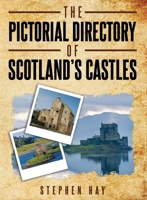 The Pictorial Directory of Scotland's Castles 1802271392 Book Cover