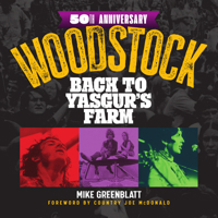 Woodstock: Back to Yasgur's Farm 1440248907 Book Cover