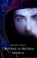 L'Ordine di Astrea - Marco (Italian Edition) B086FW6XLM Book Cover