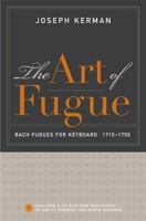 The Art of Fugue: Bach Fugues for Keyboard, 1715-1750 0520243587 Book Cover