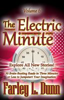 The Electric Minute: Volume 6 1943189870 Book Cover