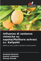 Influenza di sostanze chimiche su sapota(Malikara achras) cv. Kalipatti: Effetto su resa, qualità e durata di conservazione (Italian Edition) 6208741599 Book Cover