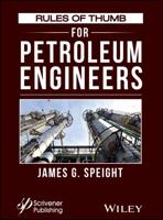 Rules of Thumb for Petroleum Engineers 1118595262 Book Cover