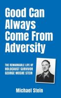 Good Can Always Come From Adversity 1922603260 Book Cover