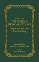 Gate of Reincarnations - Volume 1: Past Lives and Our Ultimate Destiny (Writings of the Ari) 1952895340 Book Cover