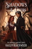 Shadows and Ciders: A Cozy Fantasy Romance (Moonvale Matches) B0FHBC22NR Book Cover