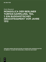 Mongolica der Berliner Turfan-Sammlung, Teil 1: Ein buddhistisches Druckfragment vom Jahre 1312 3112644778 Book Cover