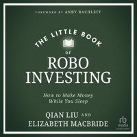 The Little Book of Robo Investing: How to Make Money While You Sleep B0CW75XWK3 Book Cover