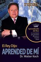 El Rey Dijo: Aprended de M? 1973668580 Book Cover