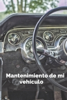 Mantenimiento de mi vehículo: Libro de mantenimiento | Folleto de mantenimiento de vehículos | Permite anotar todas las intervenciones | 150 páginas | 15 cm x 22 cm B089M2FMSP Book Cover