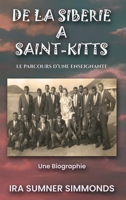 DE LA SIBÉRIE À SAINT-KITTS: Le parcours d'une enseignante (French Edition) 1734024461 Book Cover