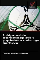 Praktycznośc dla zróżnicowanego źródla przychodów w marketingu sportowym 6202914653 Book Cover