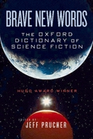 Brave New Words: The Oxford Dictionary of Science Fiction 0195387066 Book Cover