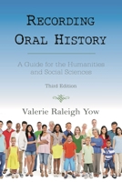 Recording Oral History: A Guide for the Humanities and Social Sciences 075910655X Book Cover