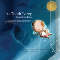 The Tooth Larry: Escape from Lippy B09ZCYPBJM Book Cover
