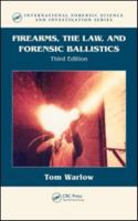Firearms, The Law, And Forensic Ballistics, 3rd Edition (International Forensic Science And Investigation) B01CMYAL6Y Book Cover