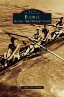 Ecorse: Along the Detroit River 1467112097 Book Cover